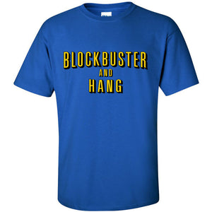 BLOCKBUSTER AND HANG