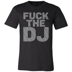 FUCK THE DJ