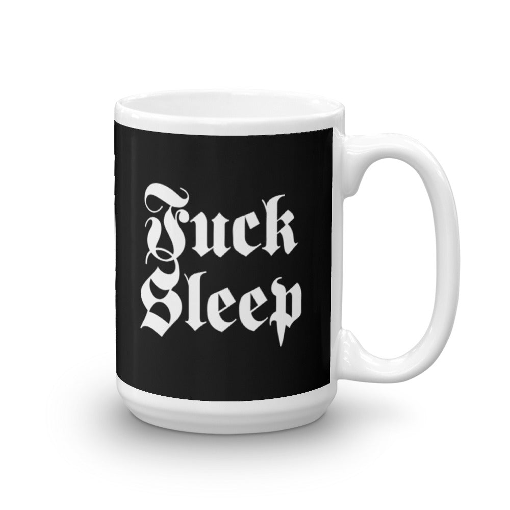 FUCKSLEEP MUG (15 OZ.)