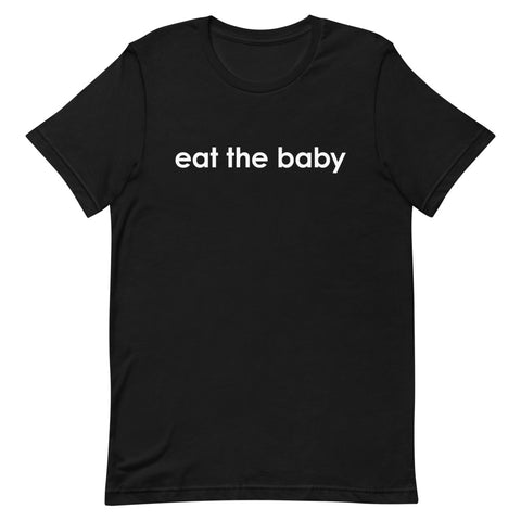 EAT THE BABY