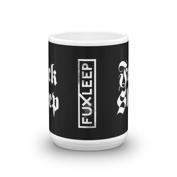 FUCKSLEEP MUG (15 OZ.)